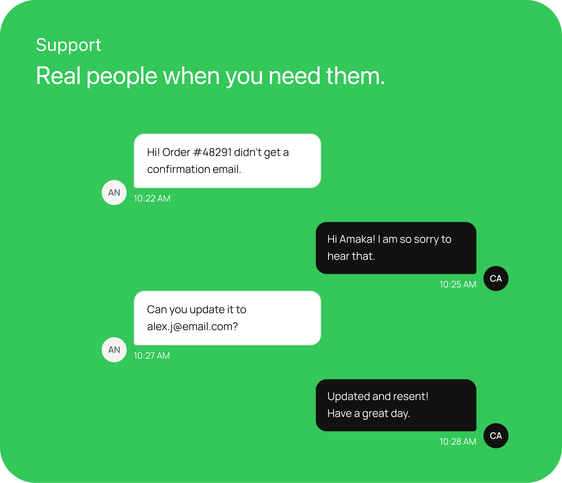 Support — Real people when you need them